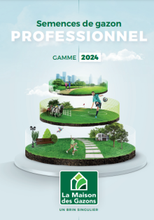 La Maison des gazons sort sa gamme de 2024 !